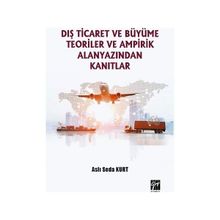 Dış Ticaret Büyüme Teoriler ve Ampirik Alanyazından Kanıtlar - Gazi Kitabevi