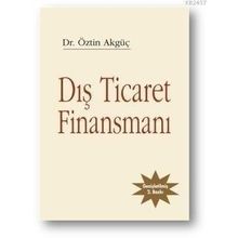 DIŞ TICARET FINANSMANI - ÖZTIN AKGÜÇ