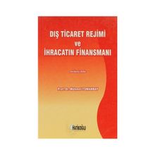 DIŞ TICARET REJIMI VE İHRACATIN FİNANSMANI - MEHMET TOMANBAY