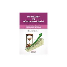 Dış Ticaret ve Döviz Kuru İlişkisi Özlem Zeybek Tekin
