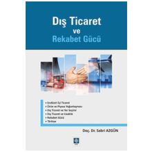 Dış Ticaret ve Rekabet Gücü - Ekin Basım Yayınları