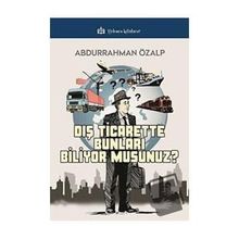 Dış Ticarette Bunları Biliyor Musunuz - Türkmen Kitabevi Yayınları