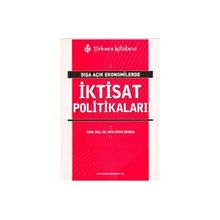 DIŞA AÇIK EKONOMILERDE İKTİSAT POLİTİKALARI - MEVLÜDİYE ŞİMŞEK