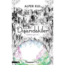 Dışarıdakiler / Alper Kul / İnkılap Kitabevi