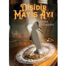 DİŞİDİR MAYIS AYI - ZEHRA TEZVARAN