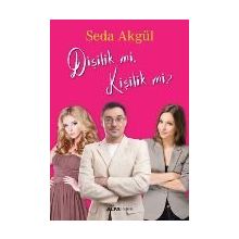 Dişilik mi, Kişilik mi? - Seda Akgül