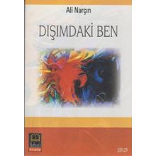 DIŞIMDAKİ BEN - ALI NARÇIN