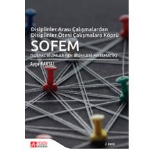 Disiplinler Arası Çalışmalardan Disiplinler Ötesi Çalışmalara Köprü SOFEM - Pegem Akademi Yayıncılık