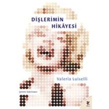 Dişlerimin Hikayesi - Valeira Luiselli
