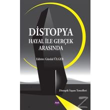 Distopya Hayal ile Gerçek Arasında - Kolektif