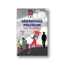 Distopyaya Yolculuk - Şöhret Doğruyol Sağbaş