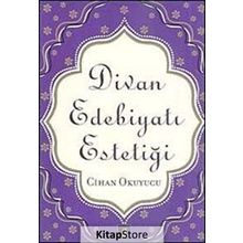 DIVAN EDEBİYATI ESTETİĞİ - CIHAN OKUYUCU
