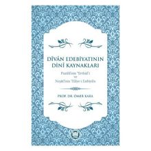 Divan Edebiyatının Dini Kaynakları - Ömer Kara