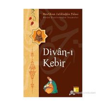 DIVAN-I KEBIR BÜTÜN ESERLERINDEN SEÇMELER - MEVLÂNÂ CELÂLEDDÎN-I RÛMÎ
