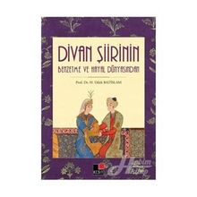 Divan Şiirin Benzetme Ve Hayal Dünyasından - H. Dilek Batislam