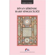 Divan Şiirinde Harf Simgeciliği - Dursun Ali Tökel