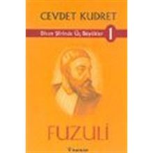 DIVAN ŞİİRİNDE ÜÇ BÜYÜKLER 1 FUZULI - CEVDET KUDRET