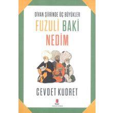 Divan Şiirinde Üç Büyükler Fuzuli Baki Nedim - Cevdet Kudret
