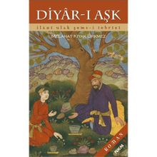 DIYAR-I AŞK İLAHİ ULAK ŞEMS-I TEBRIZI - MELAHAT KIYAK ÜRKMEZ