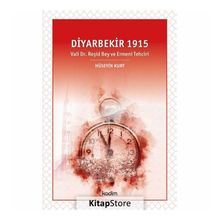 Diyarbekir 1915 - Hüseyin Kurt
