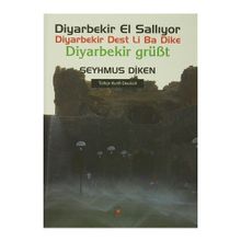 Diyarbekir El Sallıyor - Diyarbekir Dest Li Ba Dike - Diyarbekir Grübt - Şeyhmus Diken