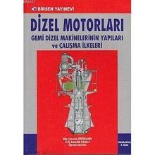 DIZEL MOTORLARI GEMI DIZEL MAKINELERININ YAPILARI VE ÇALIŞMA İLKELERİ - FAHRETTIN KÜÇÜKŞAHİN