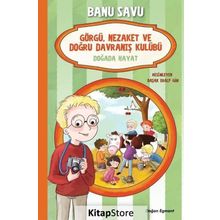 Doğada Hayat 4 - Görgü Nezaket ve Doğru Davranış Kulübü - Banu Savu