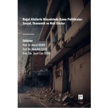 Doğal Afetlerle Mücadelede Kamu Politikaları Sosyal Ekonomik Ve Mali Etkiler - Gazi Kitabevi