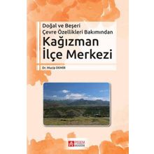Doğal ve Beşeri Çevre Özellikleri Bakımından Kağızman İlçe Merkezi - Pegem Akademi Yayıncılık
