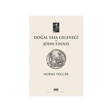 Doğal Yasa Geleneği ve John Finnis - Nursel Tüccar