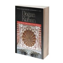 Doğan Kuban Yazıları Antolojisi 2. Cilt - Doğan Kuban