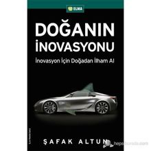 DOĞANIN İNOVASYONU İNOVASYON İÇİN DOĞADAN İLHAM AL! - ŞAFAK ALTUN