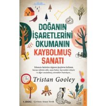Doğanın İşaretlerini Okumanın Kaybolmuş Sanatı - Tristan Gooley