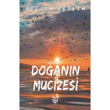 Doğanın Mucizesi - Gülsen Arslan