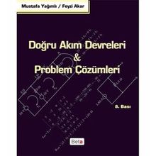 DOĞRU AKIM DEVRELERI & PROBLEM ÇÖZÜMLERİ - MUSTAFA YAĞIMLI;FEYZI AKAR