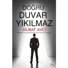 Doğru Duvar Yıkılmaz - Murat Avcı