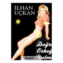 DOĞRU ERKEĞI BULMA KILAVUZU (CEP BOY) - İLHAN UÇKAN
