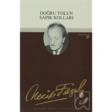 Doğru Yolun Sapık Kolları 57 - Necip Fazıl Kısakürek