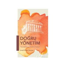 Doğru Yönetim Stratejik İnsan Yönetimi Yazıları - İsmail Orhan Sönmez