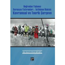 Doğrudan Yabancı Sermaye Yatırımları-İstihdam İlişkisi - Okan Güray Bülbül