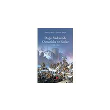 Doğu Akdeniz'de Osmanlılar ve Ruslar 1768-1812 Durmuş Akalın