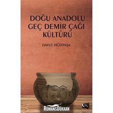 Doğu Anadolu Geç Demir Çağı Kültürü - Davut Yiğitpaşa