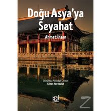 Doğu Asya’ya Seyahat - Ahmet İhsan Tokgöz