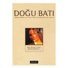Doğu Batı Düşünce Dergisi Sayı: 31 - Dün Bugün Yarın İdeolojiler 4
