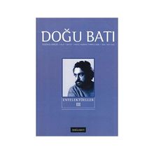Doğu Batı Düşünce Dergisi Sayı: 37 Entelektüeller 3 - Kolektif