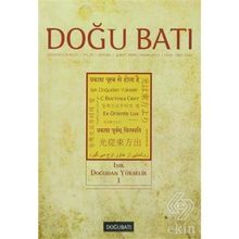 Doğu Batı Düşünce Dergisi Sayı: 60 - Işık Doğudan Yükselir 1 - Kolektif