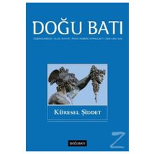 Doğu Batı Düşünce Dergisi Sayı: 81 - Küresel Şiddet - Kolektif