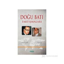 DOĞU BATI TARTIŞMALARI - HASAN HANEFI;MUHAMMED ÂBID EL-CÂBIRÎ