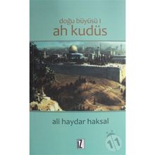 DOĞU BÜYÜSÜ AH KUDÜS - ALI HAYDAR HAKSAL