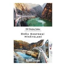 Doğu Ekspresi Hikayeleri - Elif Güçtaş Şakar